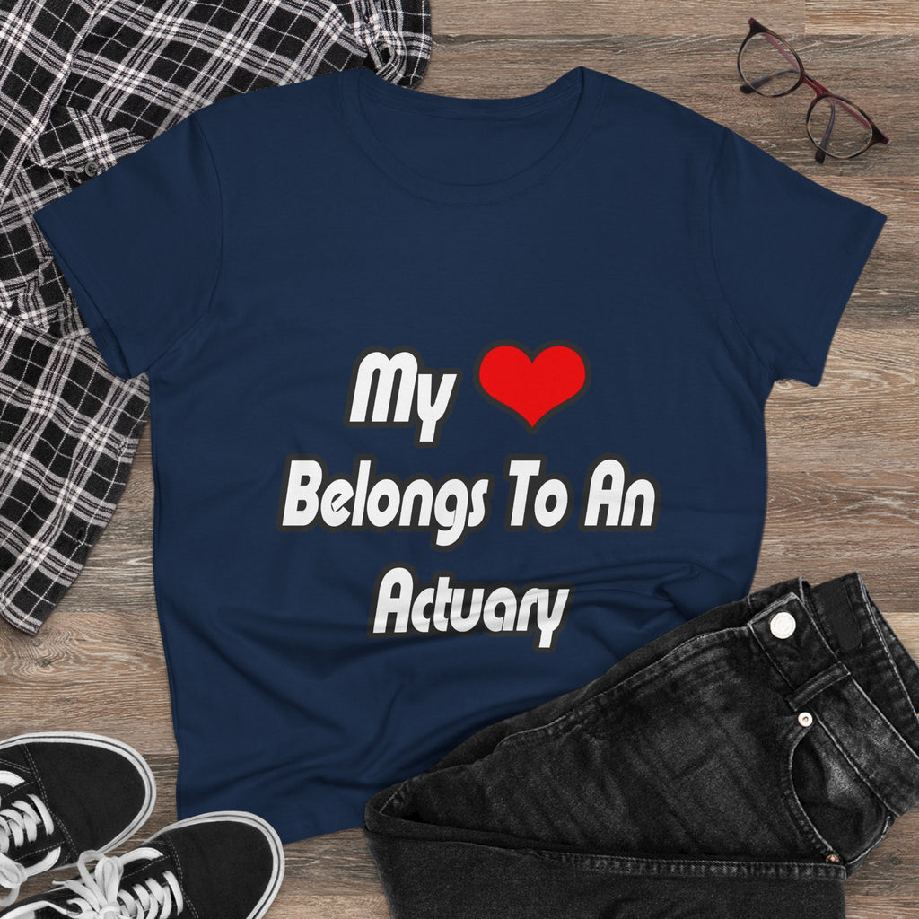 My Heart Belongs To An Actuary - Women's Midweight Cotton Tee