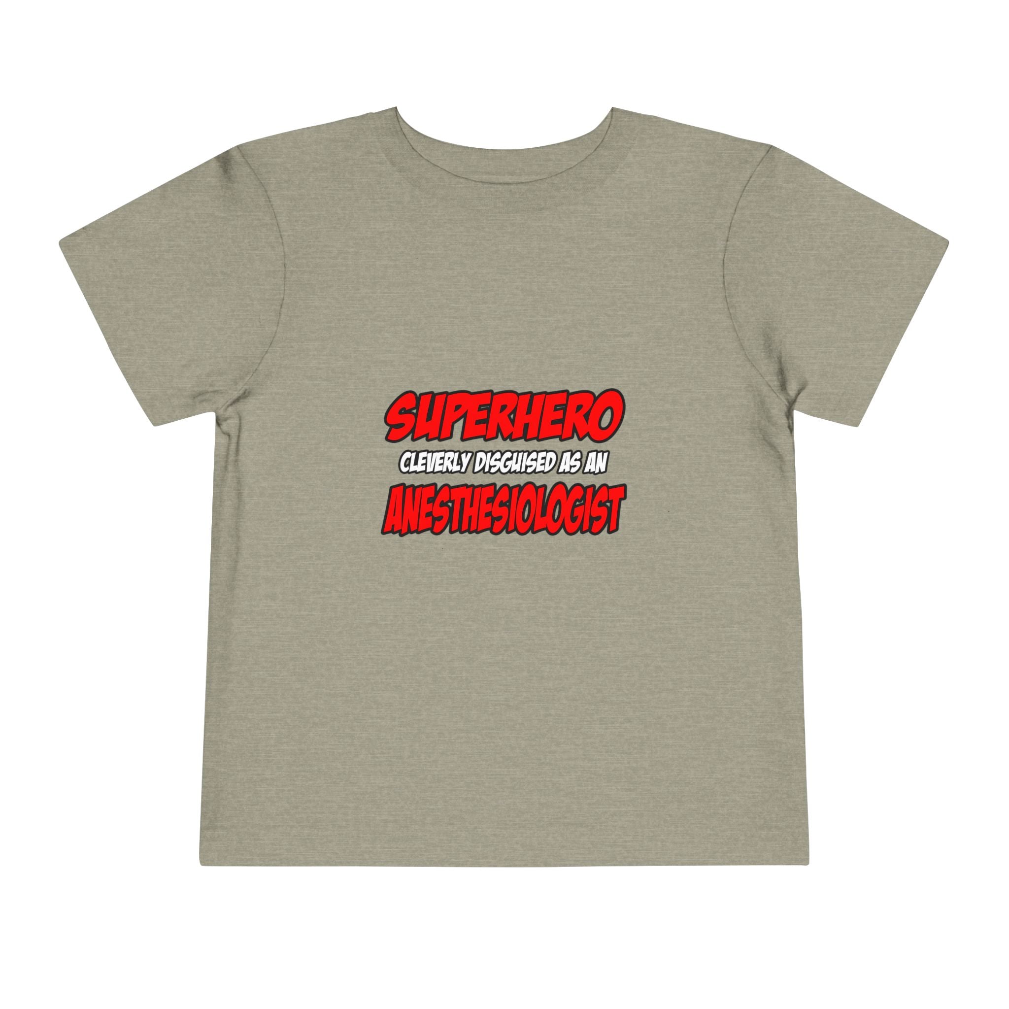 Superhero...Anesthesiologist - Toddler Short Sleeve Tee