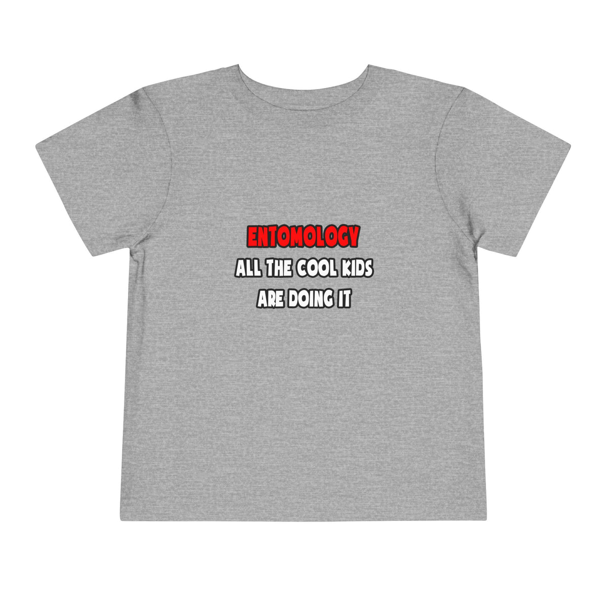 Funny Entomologist Shirts and Gifts - Toddler Short Sleeve Tee