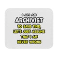 Funny Archivist T Shirts and Gifts - Mouse Pad (Rectangle)