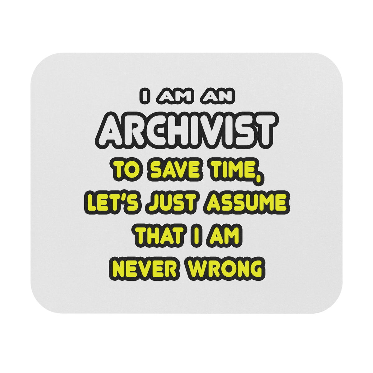 Funny Archivist T Shirts and Gifts - Mouse Pad (Rectangle)
