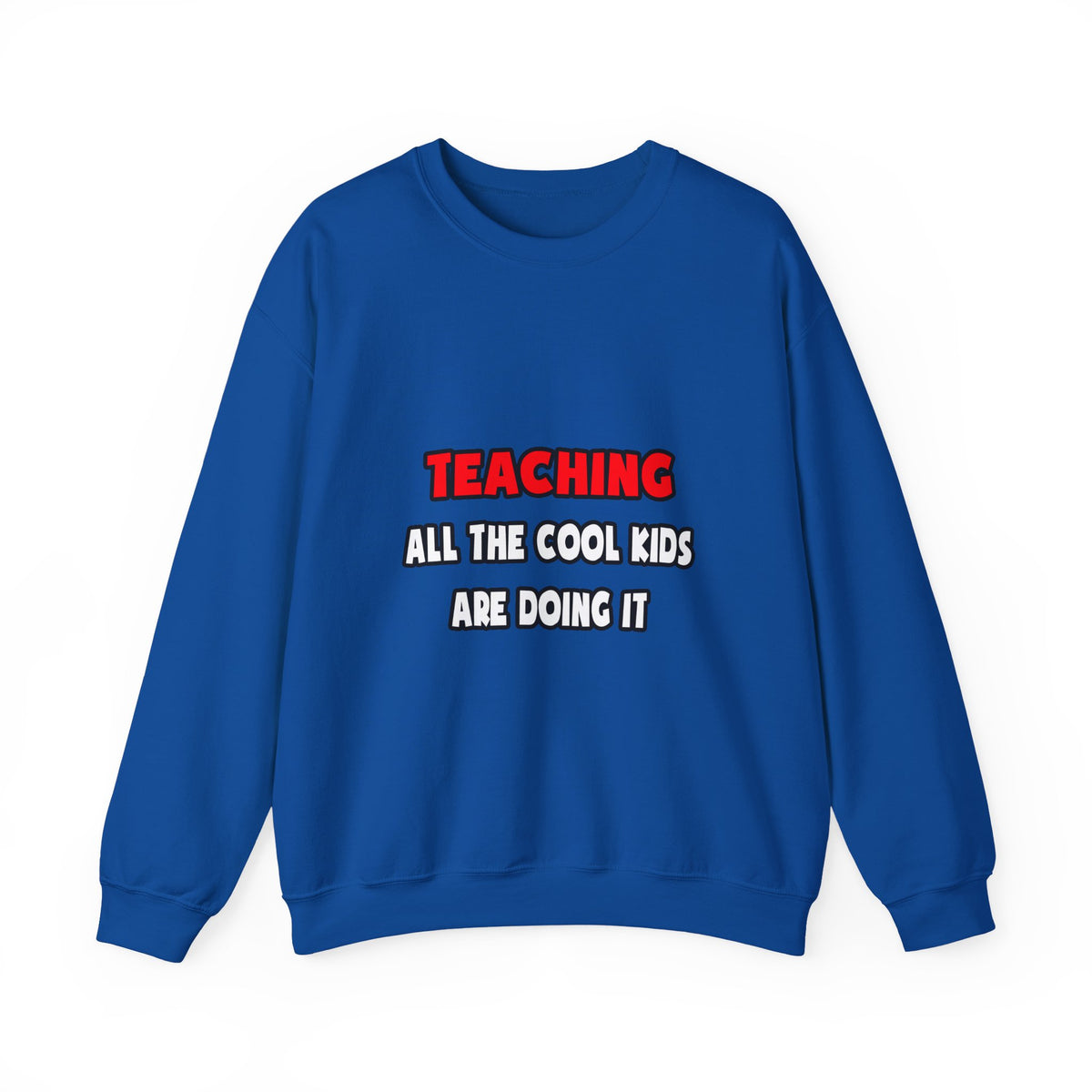 Funny Teacher Shirts and Gifts - Unisex Heavy Blend™ Crewneck Sweatshirt