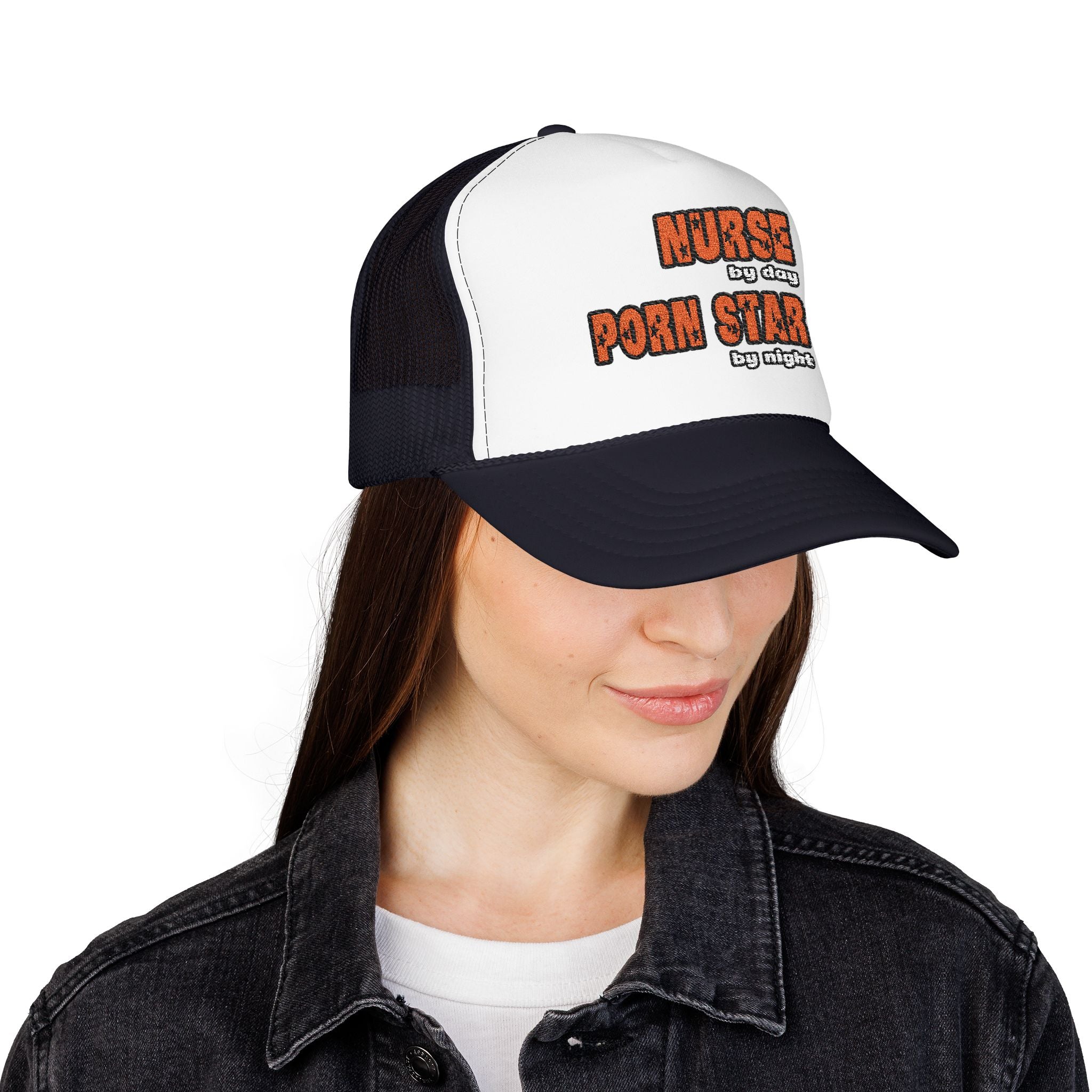 Nurse By Day...Porn Star By Night - Foam Trucker Hat