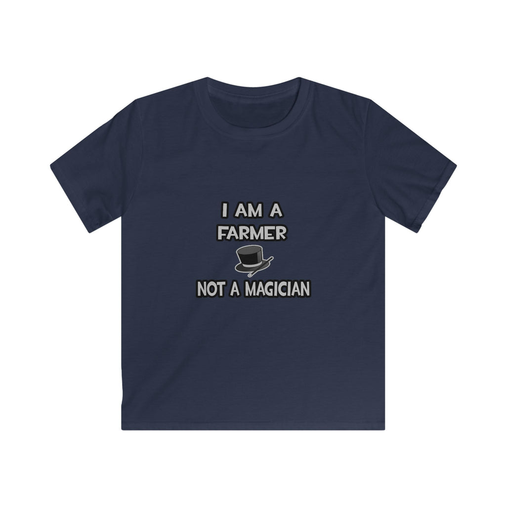 I Am A Farmer ... Not A Magician - Kids Softstyle Tee
