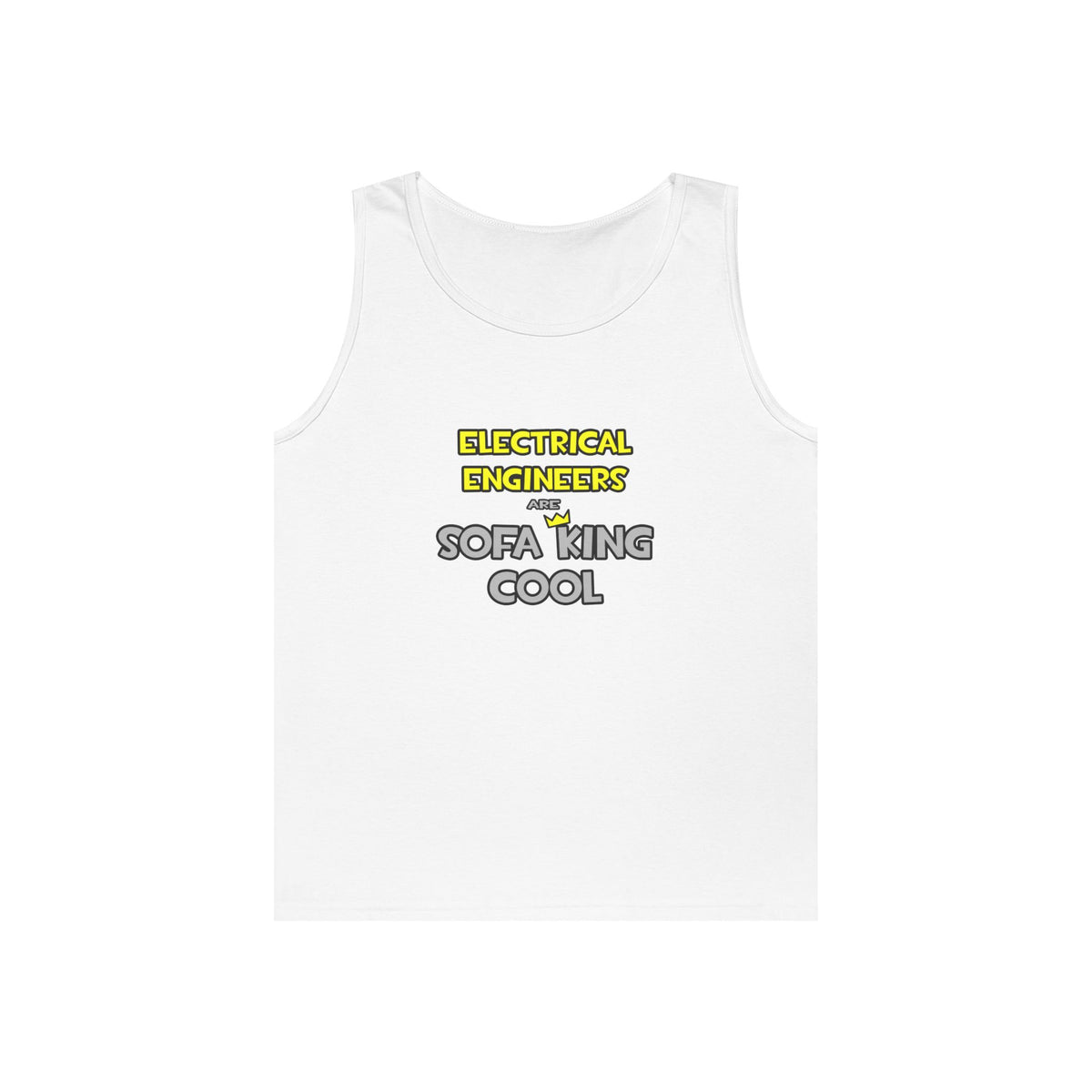 Electrical Engineers Are Sofa King Cool - Unisex Heavy Cotton Tank Top