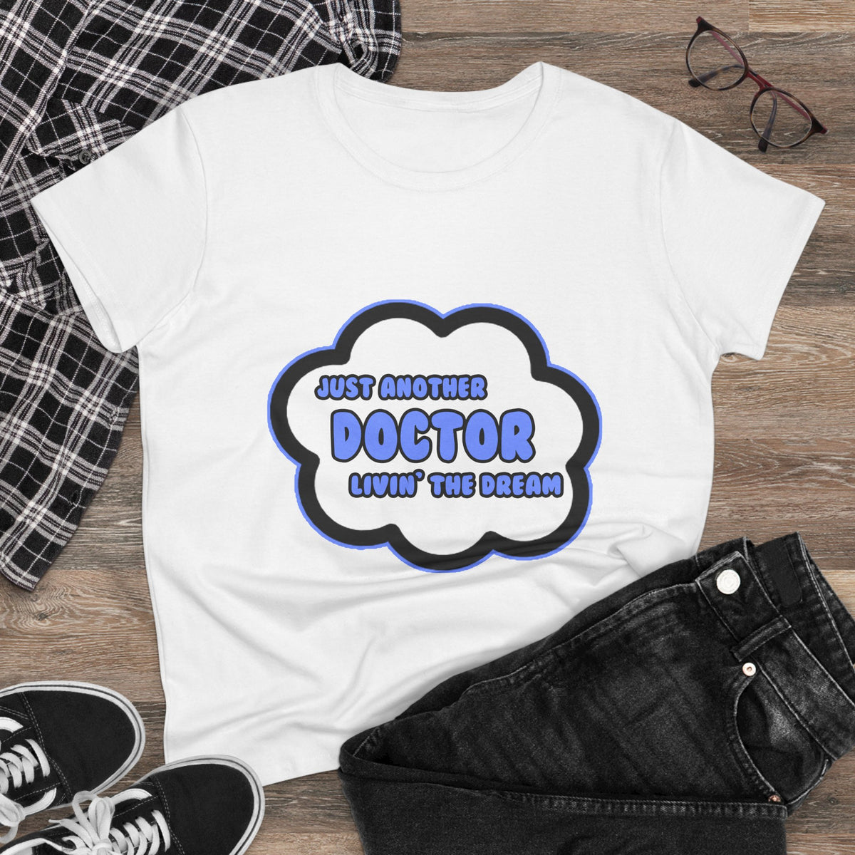 Doctor .. Livin' The Dream - Women's Midweight Cotton Tee