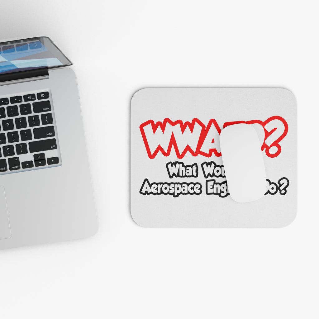 WWAED...What Would an Aerospace Engineer Do - Mouse Pad (Rectangle)
