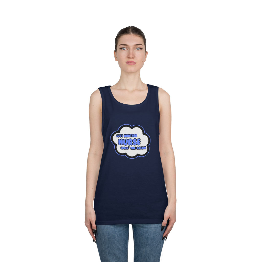 Nurse .. Livin' The Dream - Unisex Heavy Cotton Tank Top