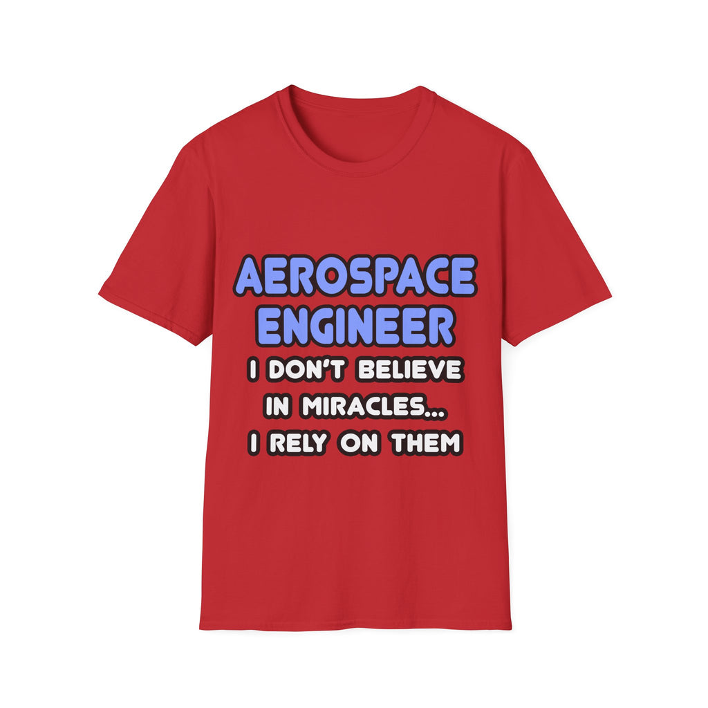Miracles and Aerospace Engineers - Unisex Softstyle T-Shirt