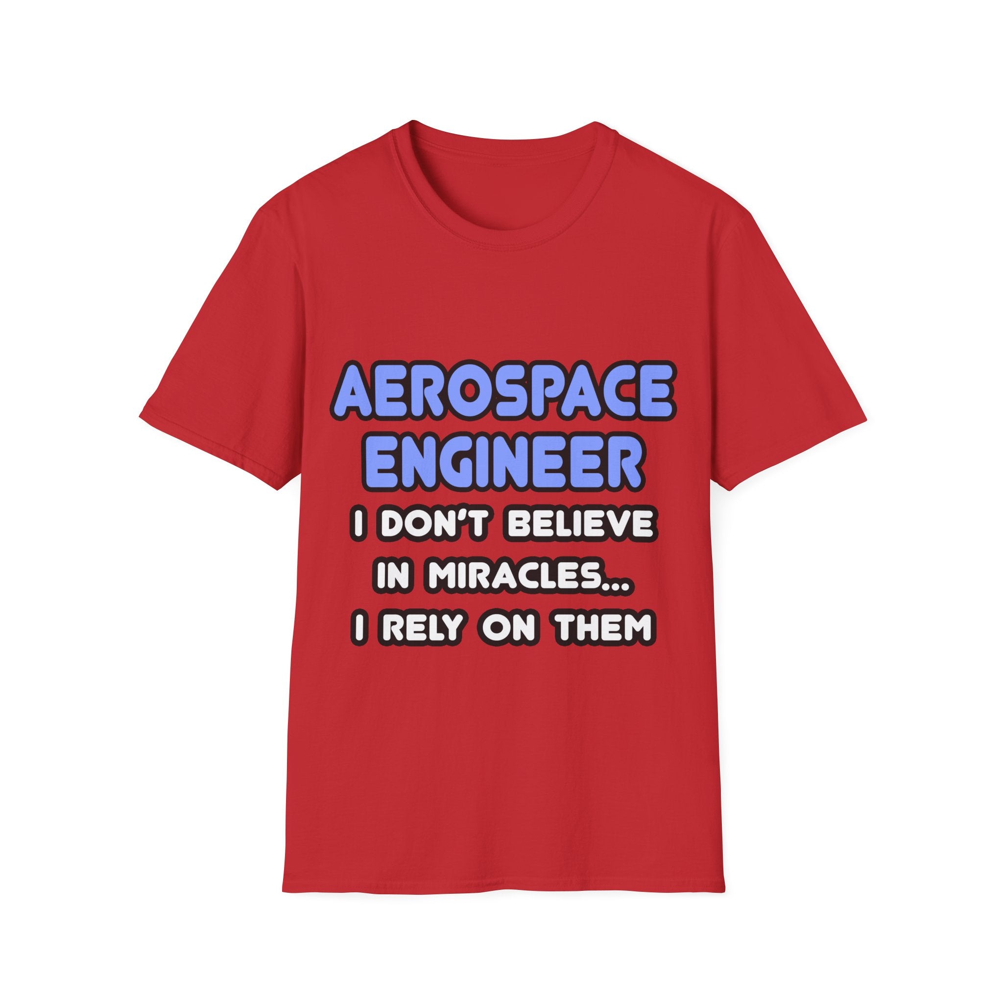 Miracles and Aerospace Engineers - Unisex Softstyle T-Shirt