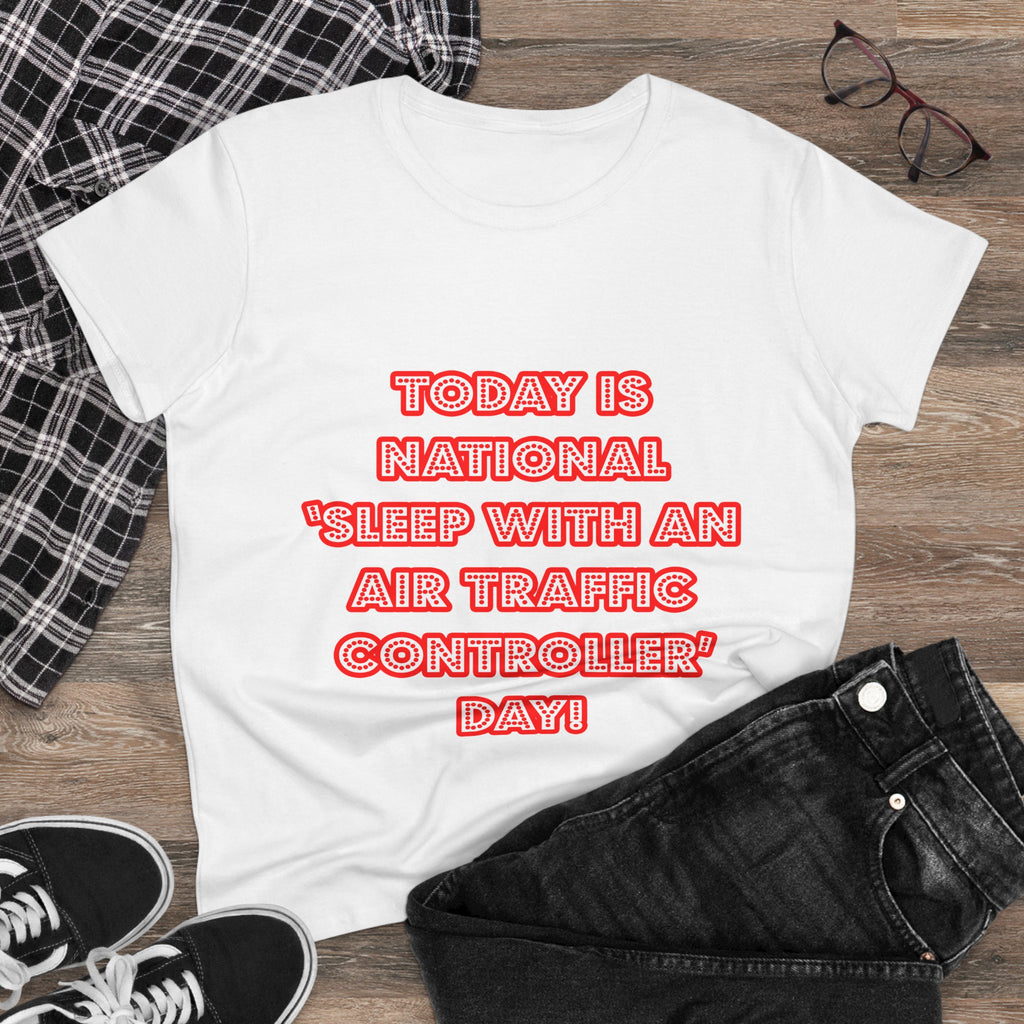 National 'Sleep With an Air Traffic Controller' Day - Women's Midweight Cotton Tee