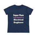 Super Mom ... Electrical Engineer - Women's Midweight Cotton Tee