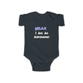 Relax...I'm An Astronomer - Infant Fine Jersey Bodysuit