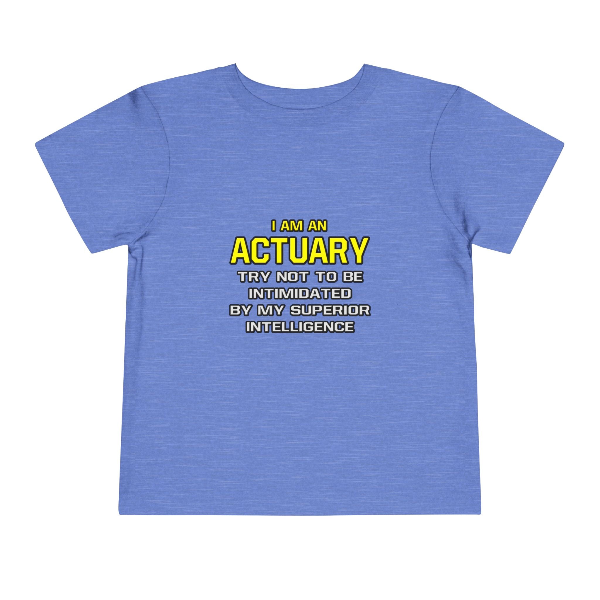 Actuary...Superior Intelligence - Toddler Short Sleeve Tee