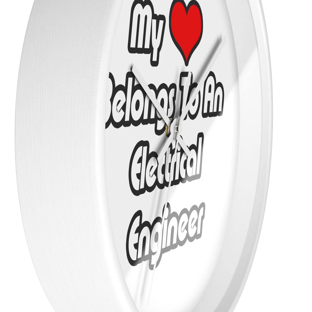 My Heart Belongs To An Electrical Engineer - Wall Clock