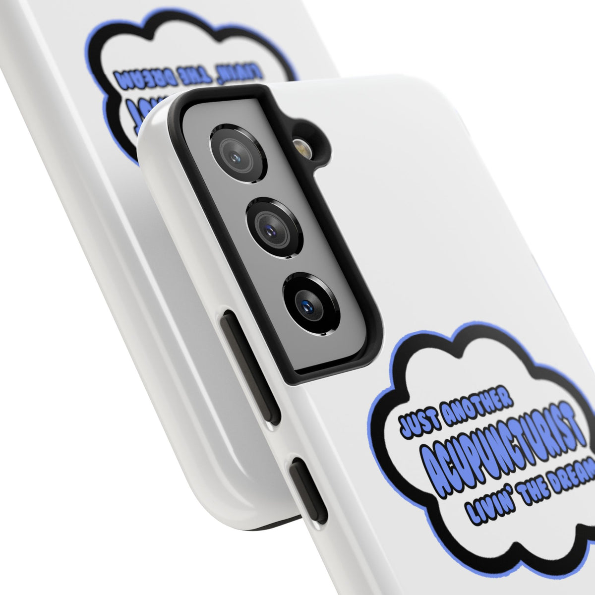 Acupuncturist .. Livin' The Dream - Tough Phone Cases