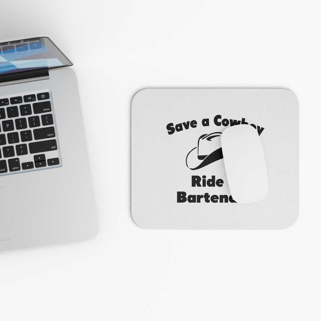 Save a Cowboy .... Ride a Bartender - Mouse Pad (Rectangle)