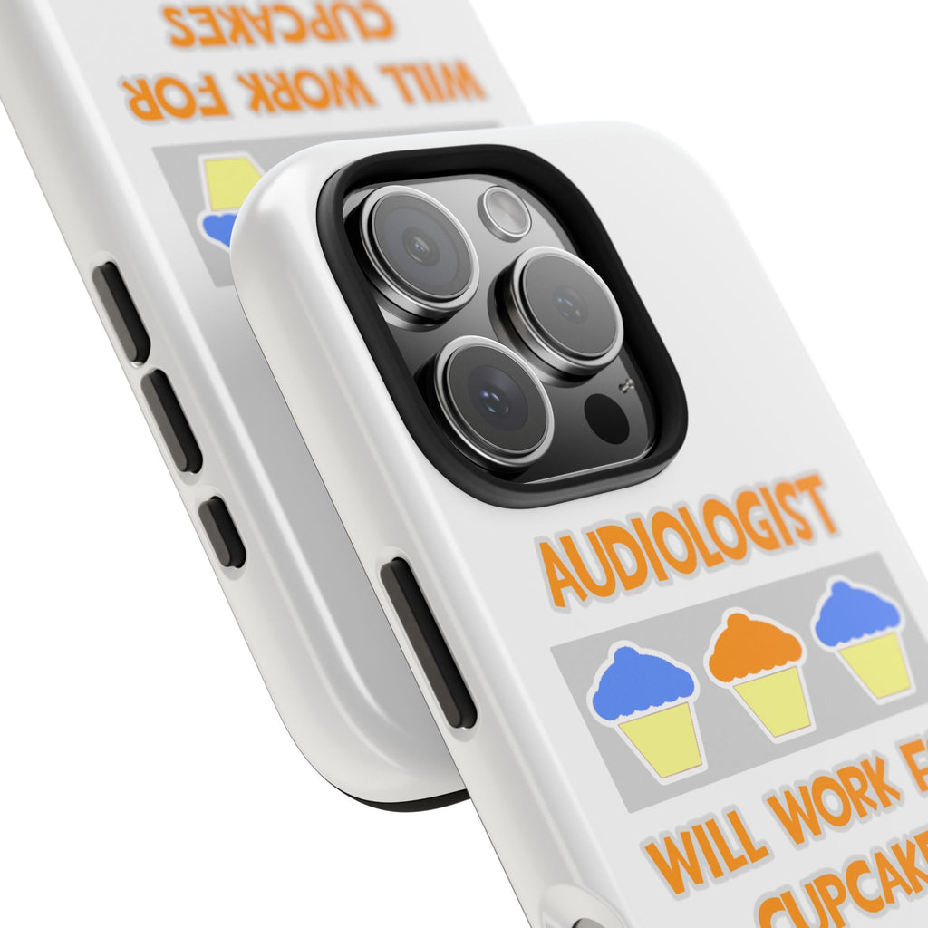 Audiologist ... Will Work For Cupcakes - Tough Phone Cases
