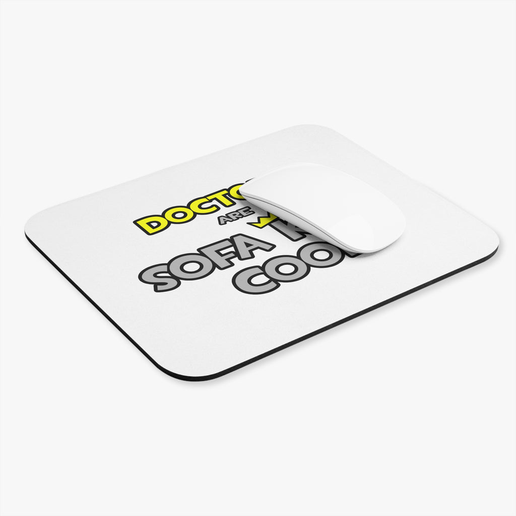 Doctors Are Sofa King Cool - Mouse Pad (Rectangle)