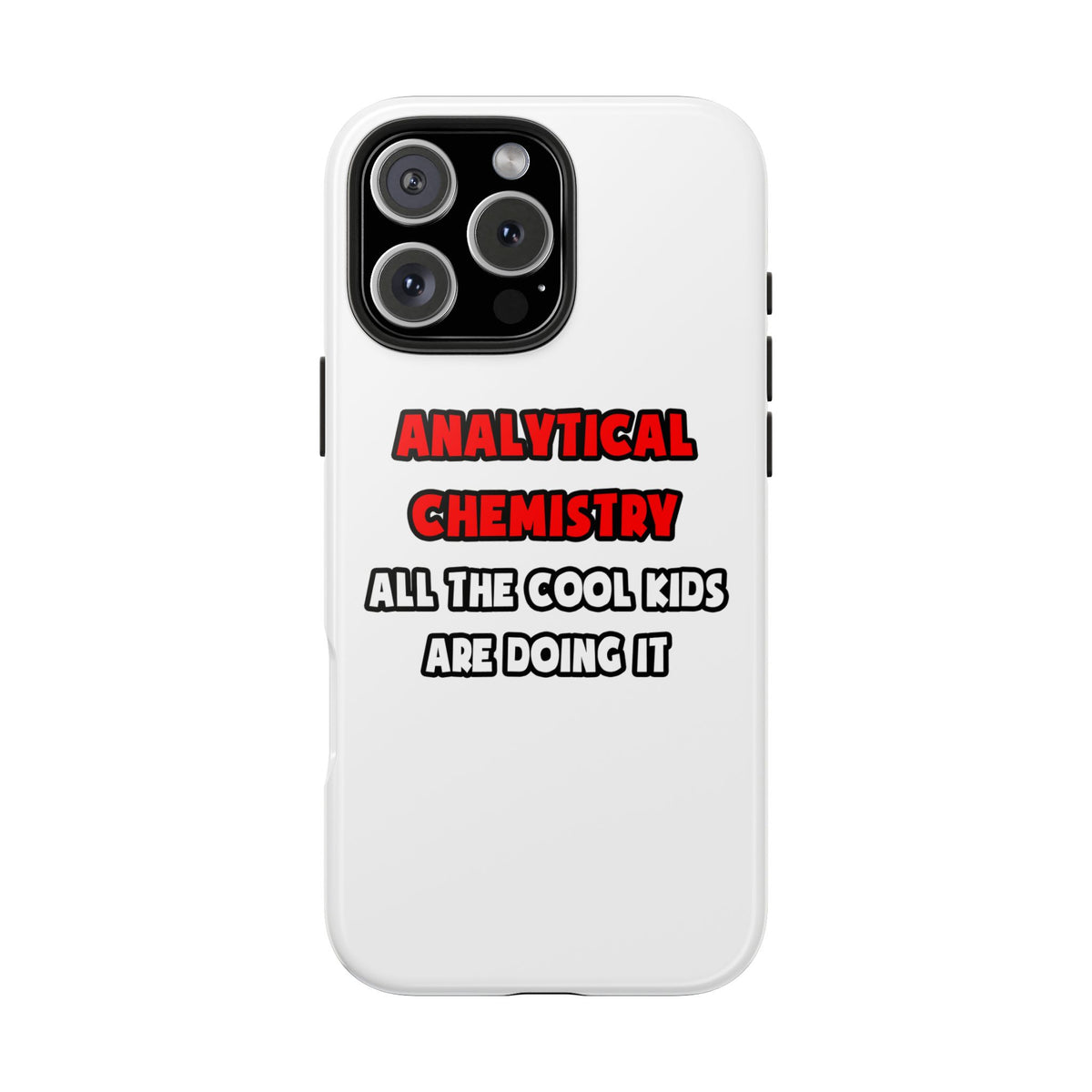 Funny Analytical Chemist Shirts - Tough Phone Cases