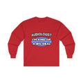Audiologist....Kind of a Big Deal - Unisex Ultra Cotton Long Sleeve Tee