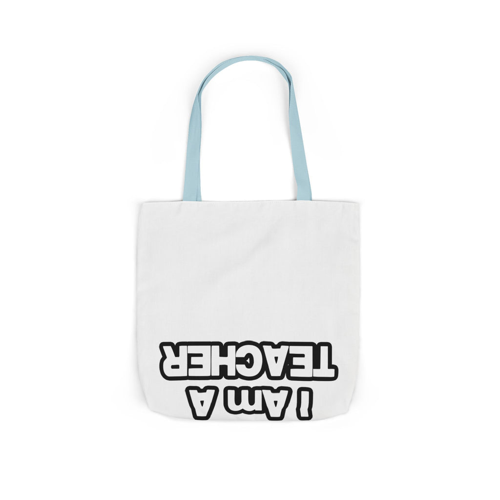 You Can't Scare Me...Teacher - Canvas Tote Bag, 5-Color Straps