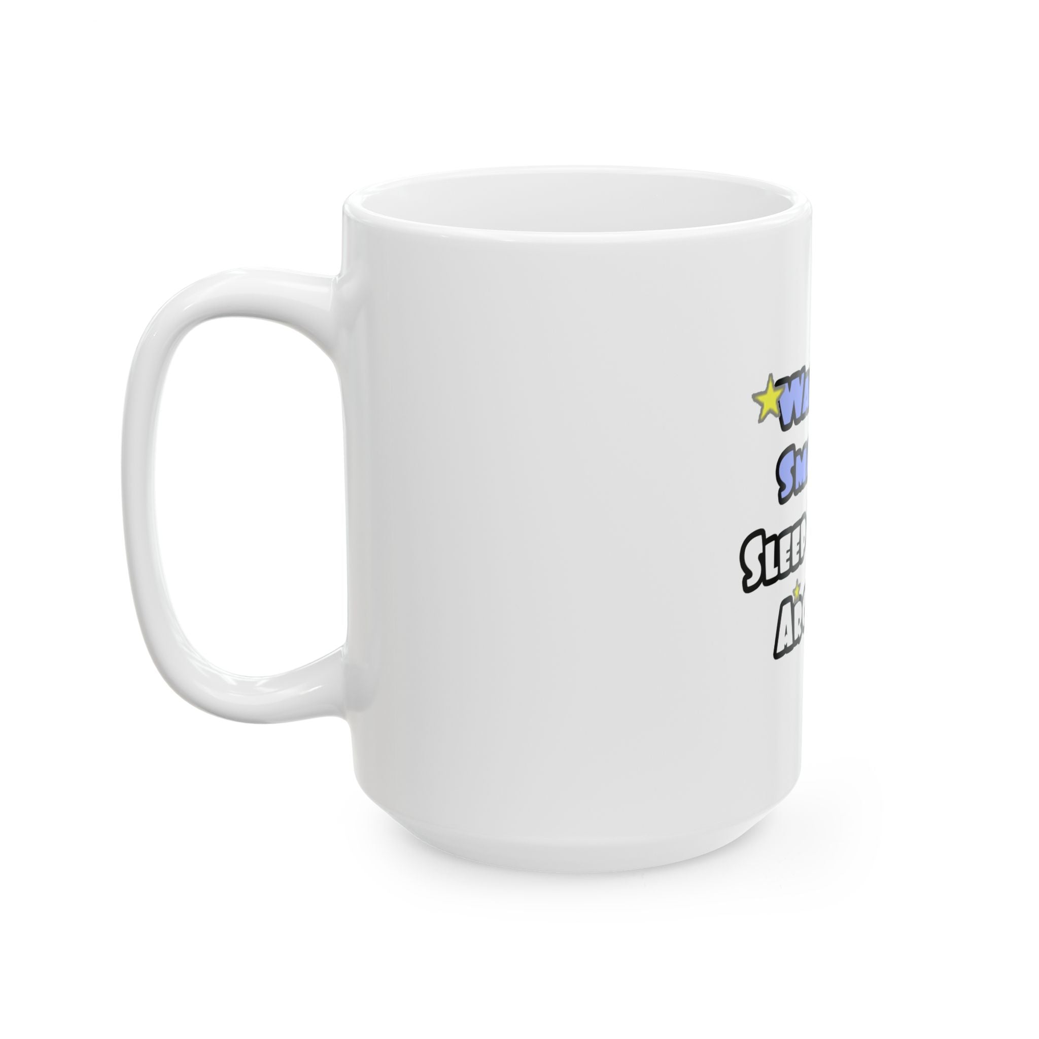 Wake Up Smarter...Sleep With an Architect - Ceramic Mug, (11oz, 15oz)