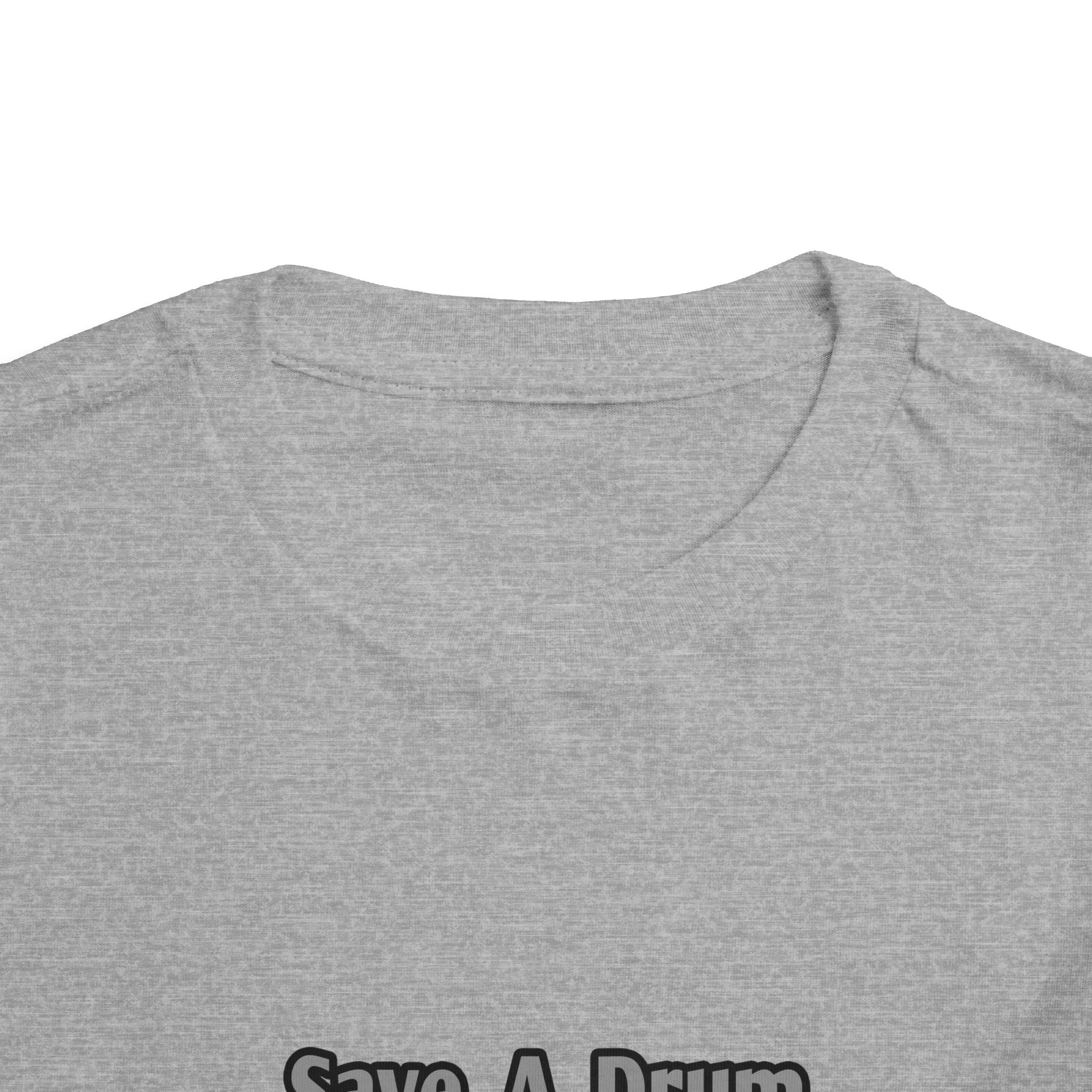 Save a Drum...Bang an Engineer - Toddler Short Sleeve Tee