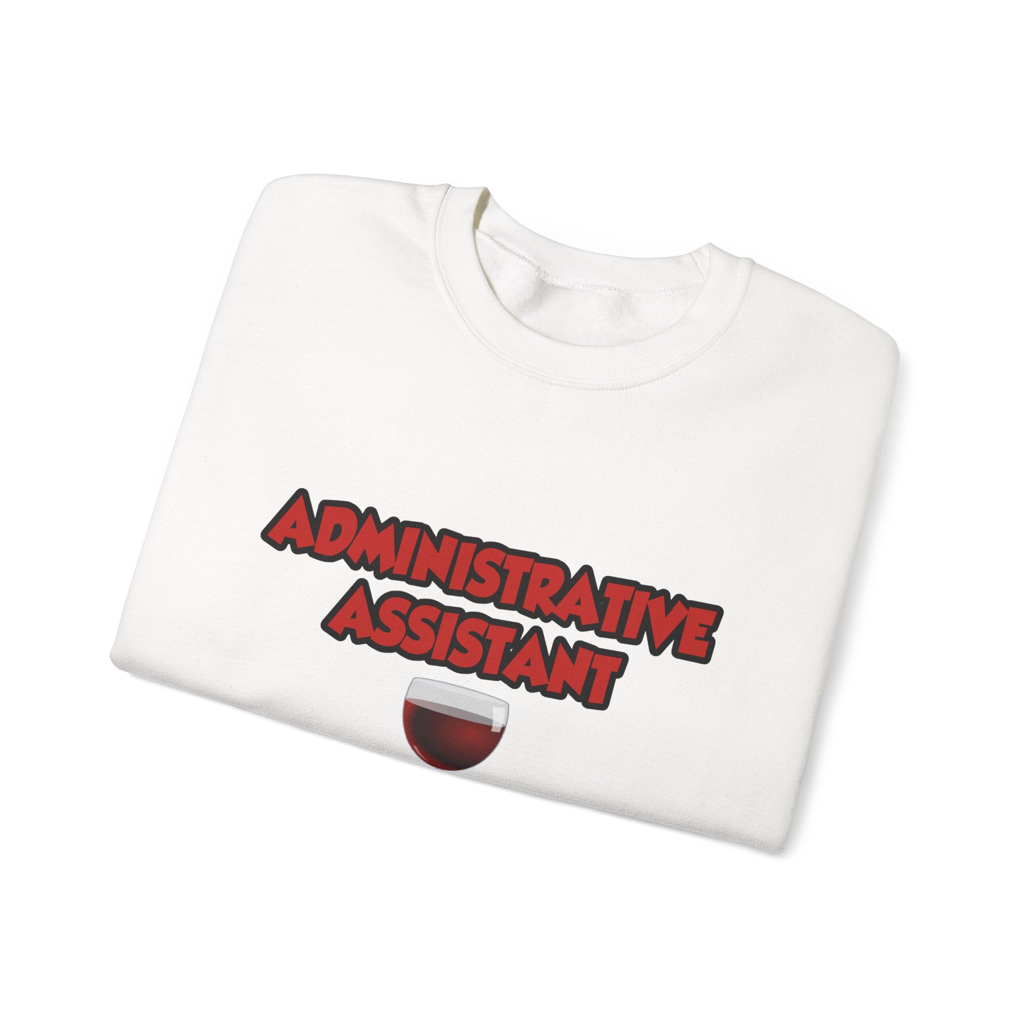 Admin Assistant ... Will Work For Wine - Unisex Heavy Blend™ Crewneck Sweatshirt