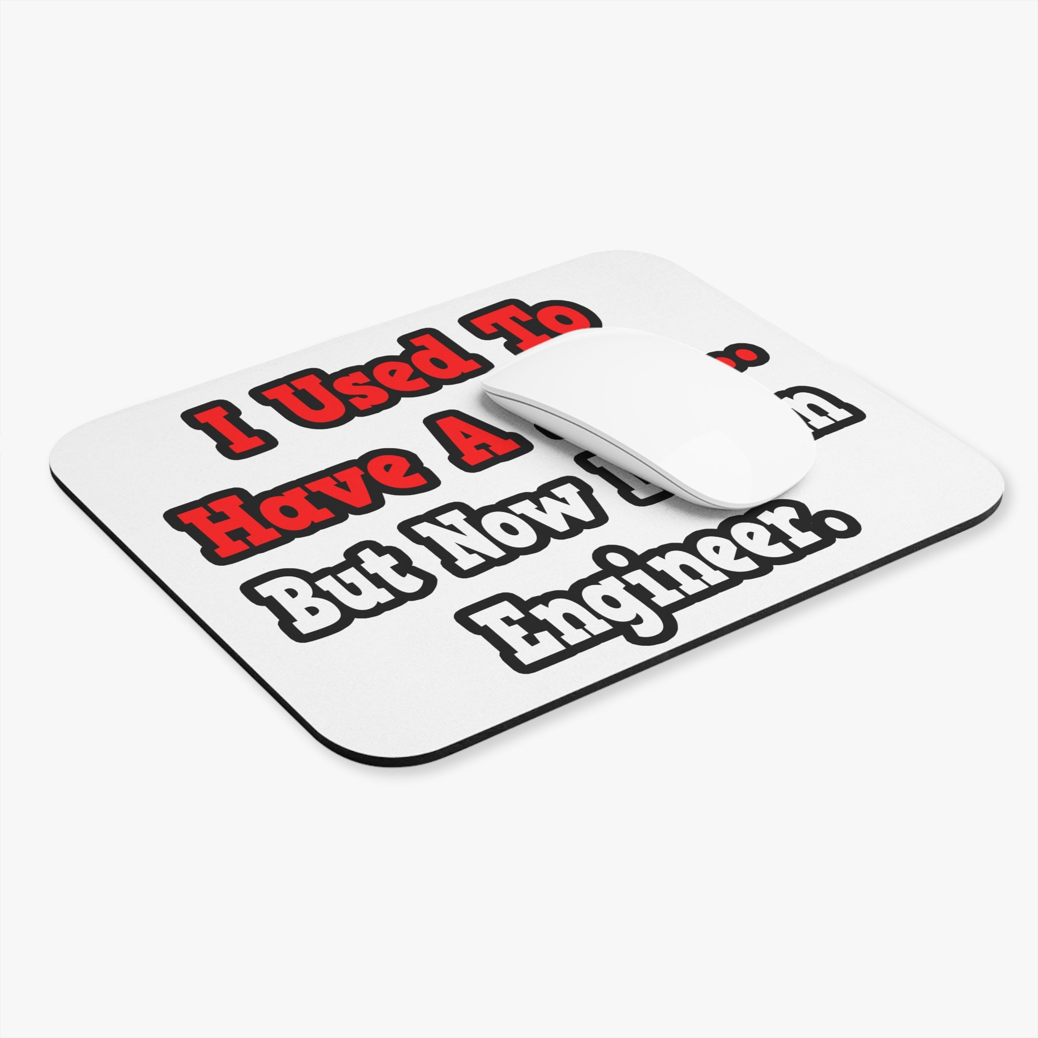 I Used to Have a Life...Engineer - Mouse Pad (Rectangle)