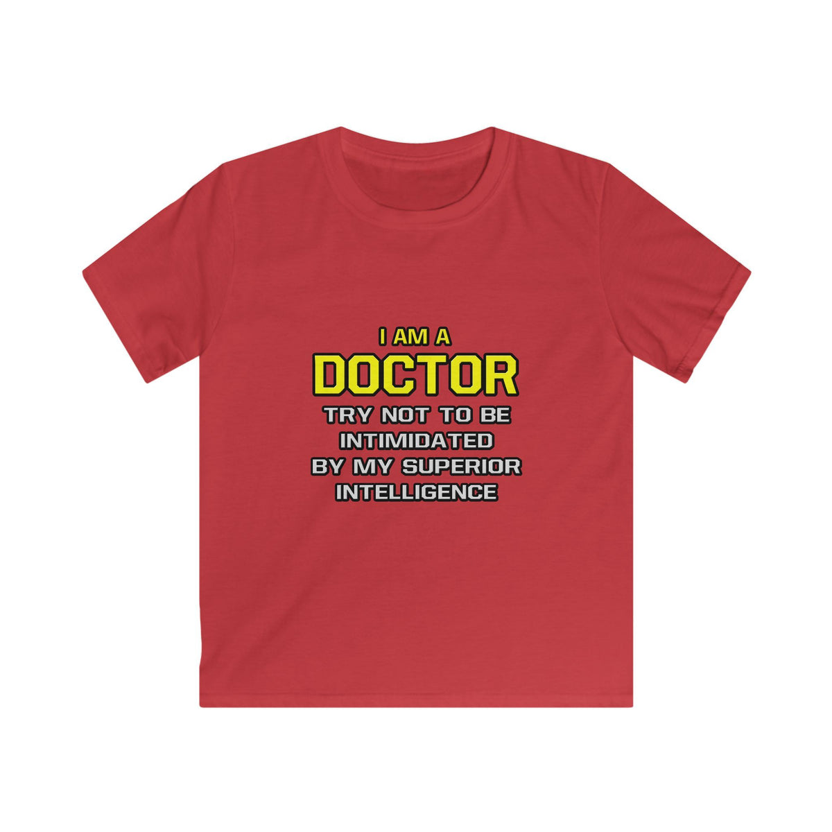 Doctor...Superior Intelligence - Kids Softstyle Tee