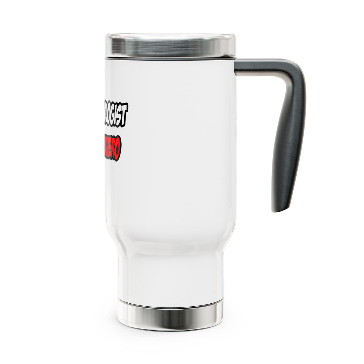 Half Cardiologist...Half Superhero - Stainless Steel Travel Mug with Handle, 14oz