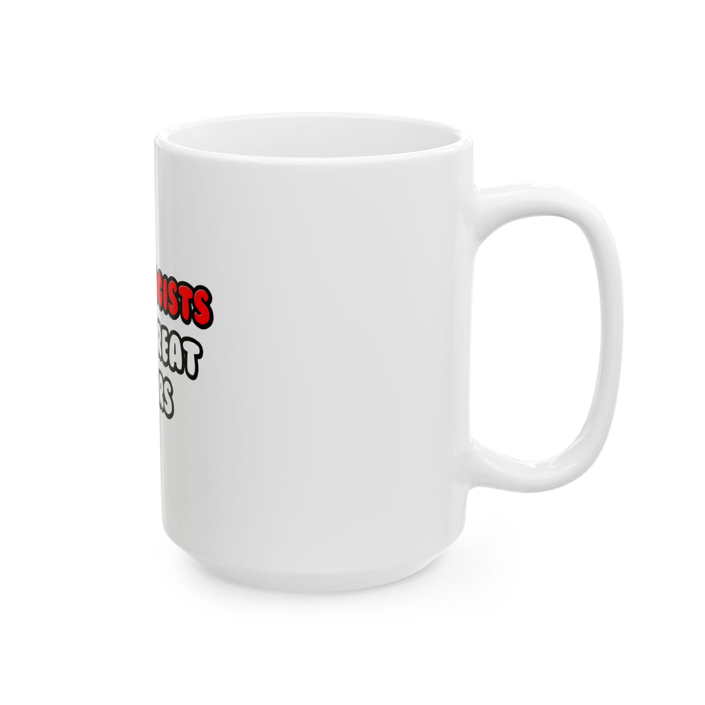 Cardiologists Make Great Lovers - Ceramic Mug, (11oz, 15oz)