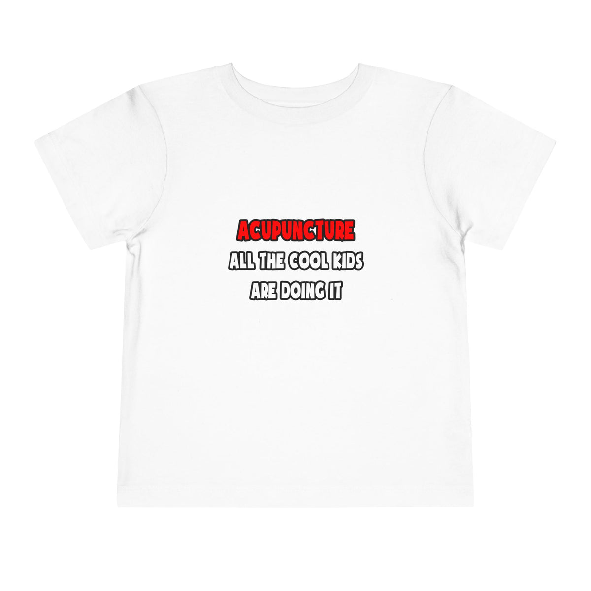 Funny Acupuncturist Shirts and Gifts - Toddler Short Sleeve Tee