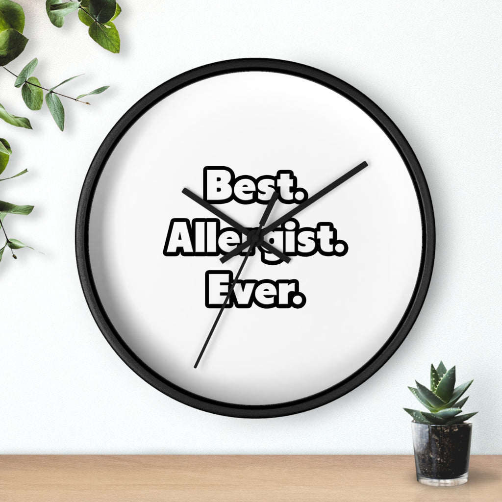 Best. Allergist. Ever - Wall Clock
