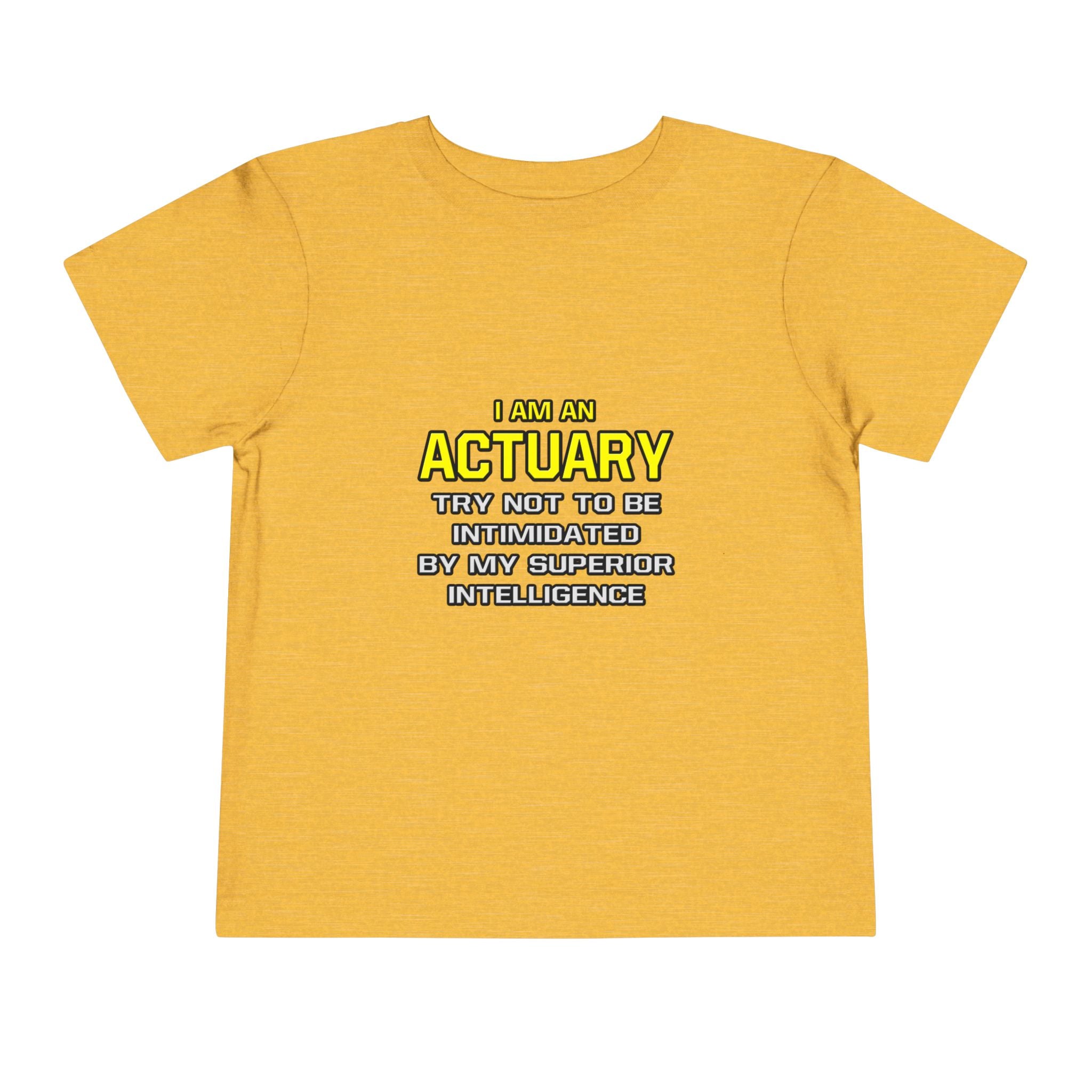 Actuary...Superior Intelligence - Toddler Short Sleeve Tee