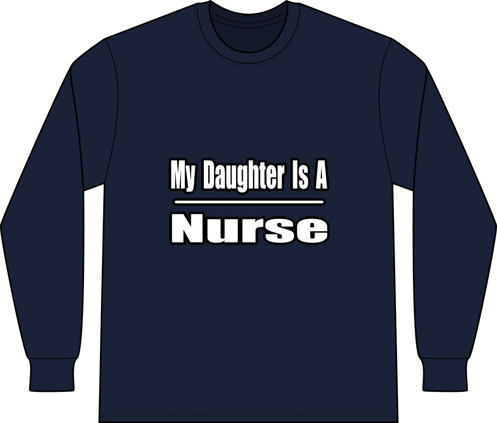 My Daughter Nurse - Unisex Long Sleeve T-Shirt