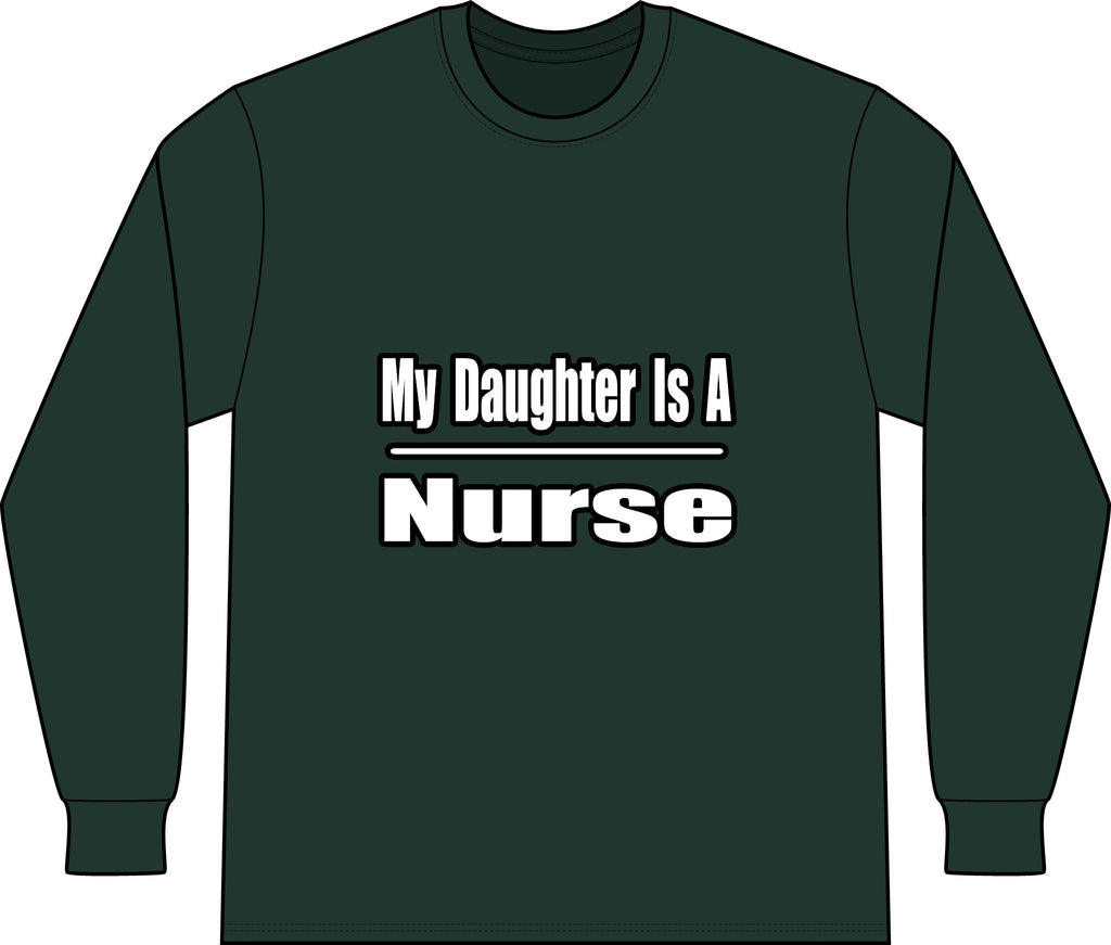 My Daughter Nurse - Unisex Long Sleeve T-Shirt
