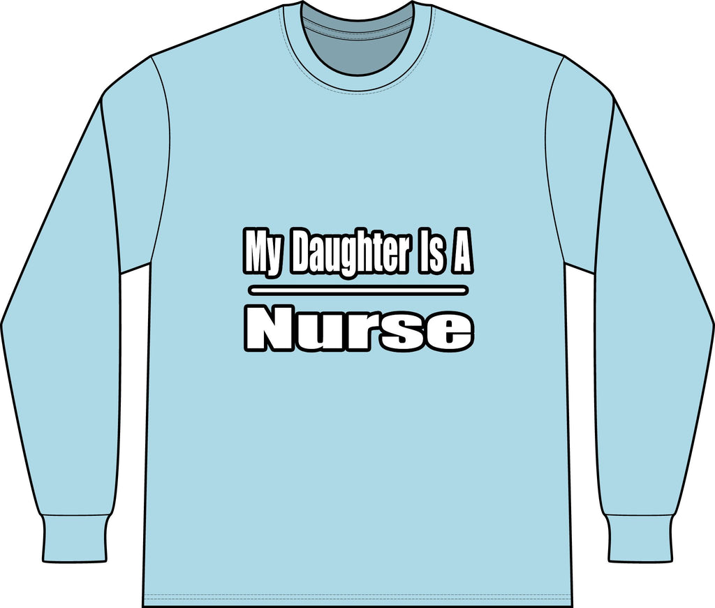 My Daughter Nurse - Unisex Long Sleeve T-Shirt