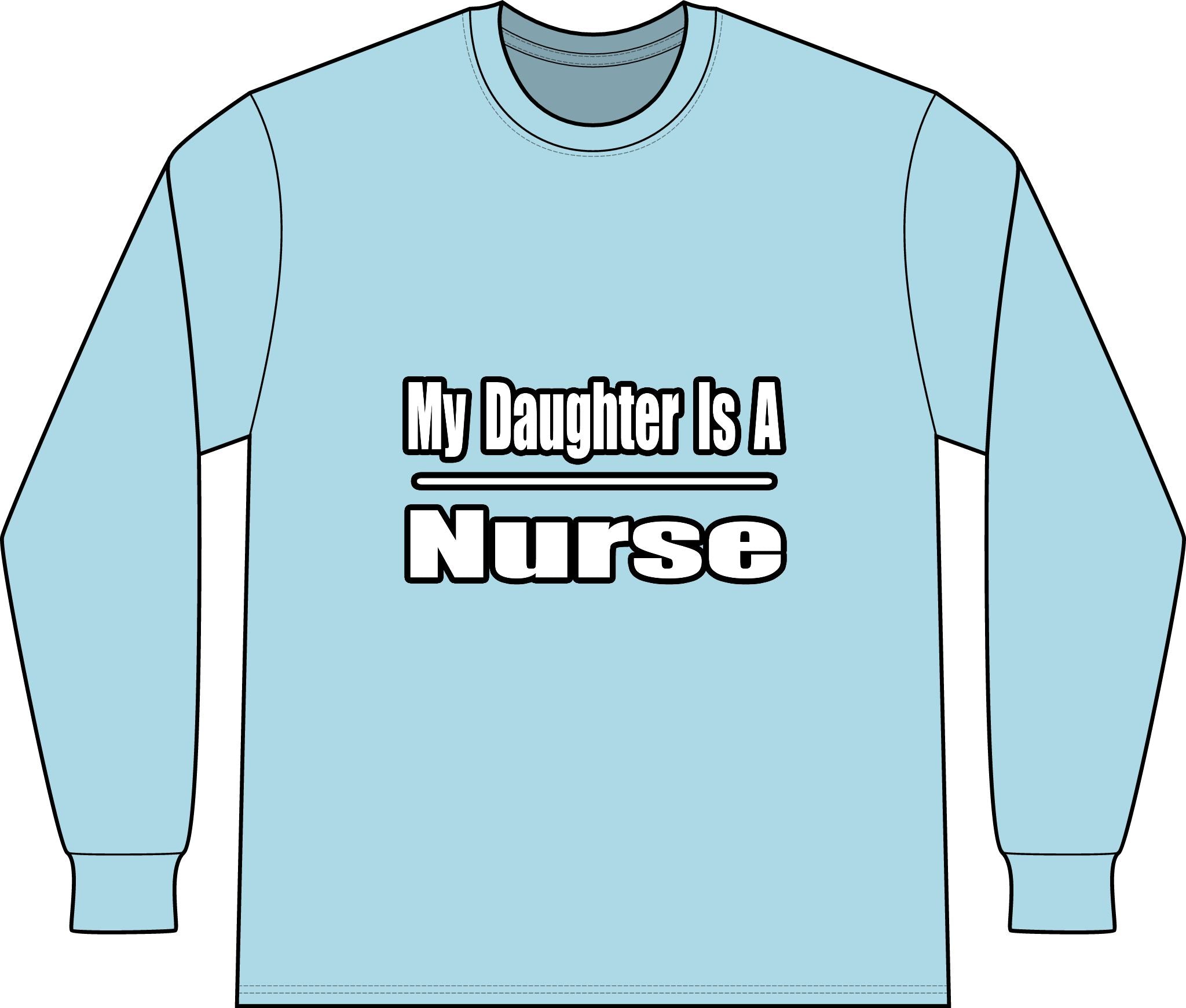 My Daughter Nurse - Unisex Long Sleeve T-Shirt