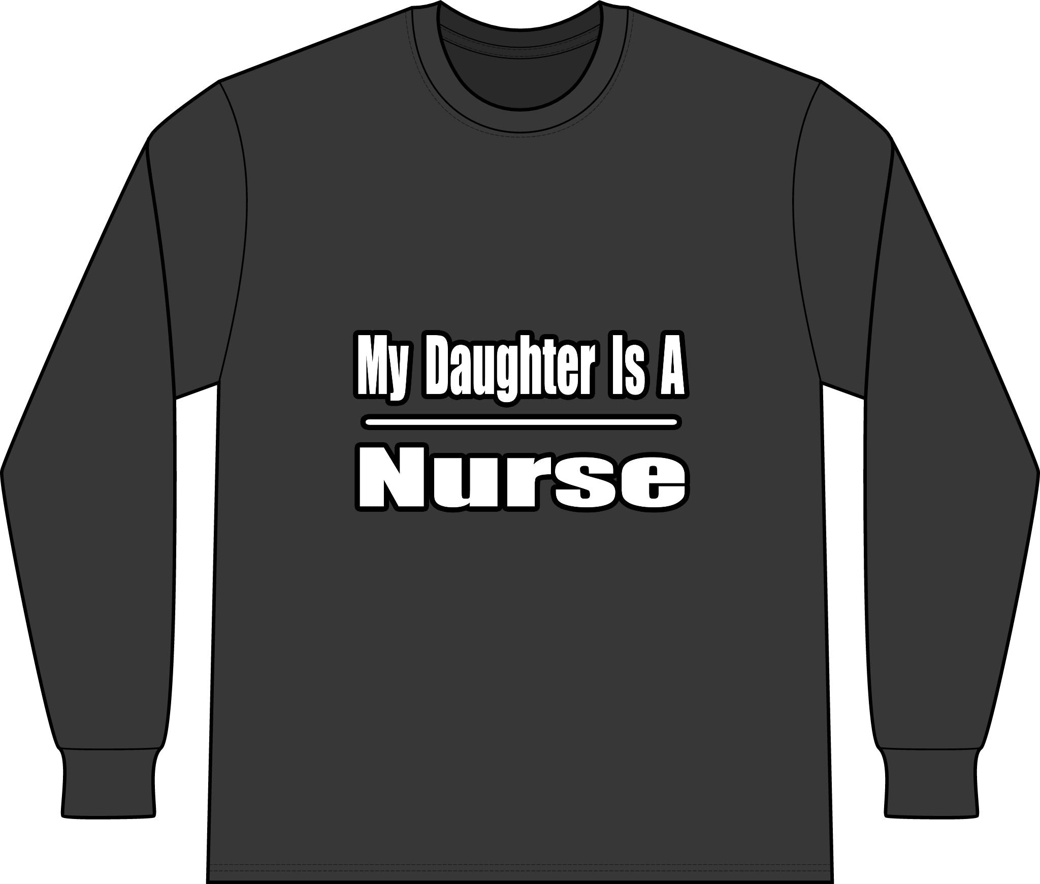 My Daughter Nurse - Unisex Long Sleeve T-Shirt