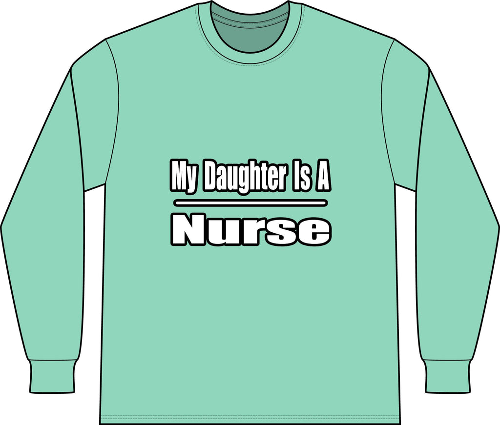 My Daughter Nurse - Unisex Long Sleeve T-Shirt