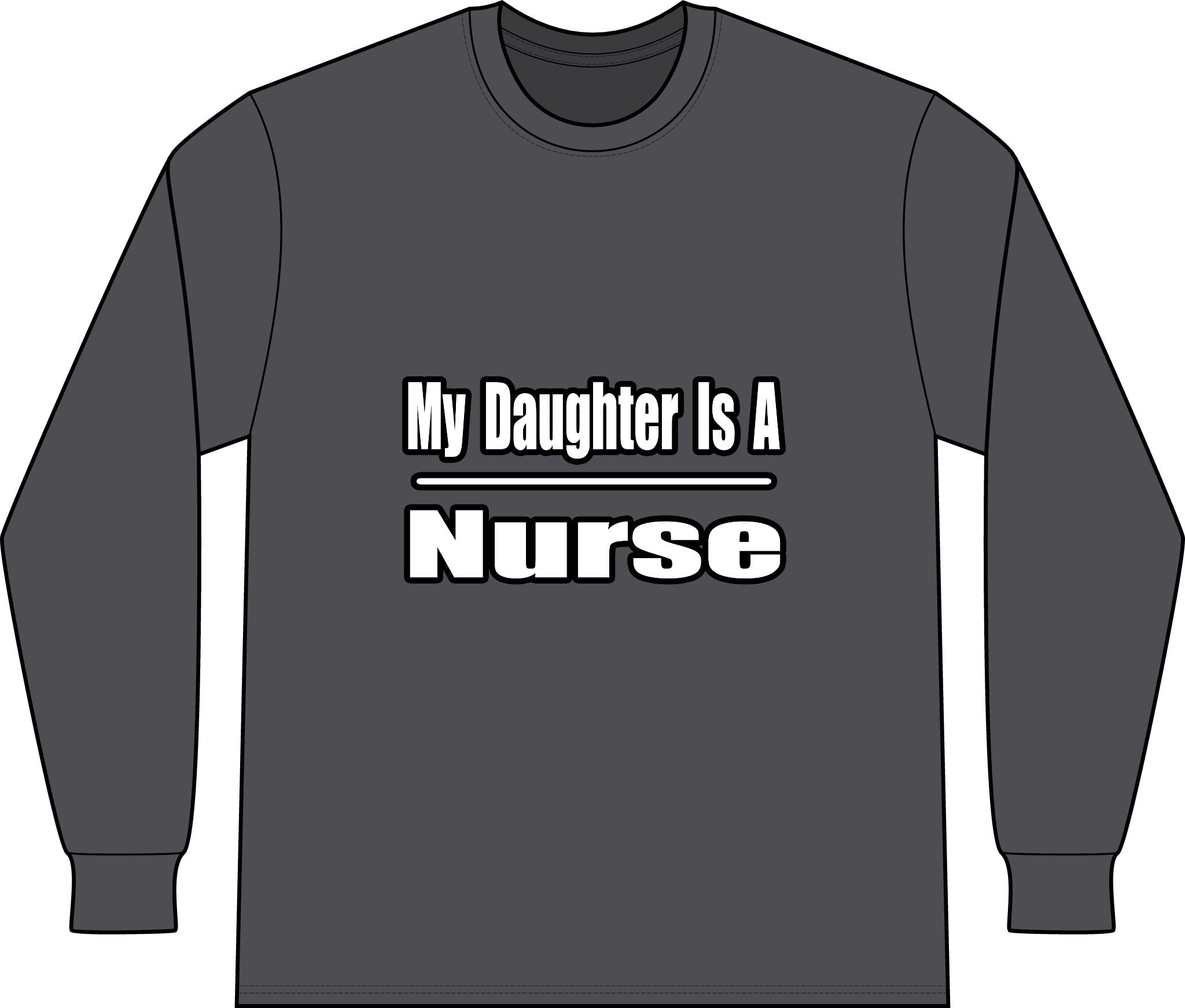My Daughter Nurse - Unisex Long Sleeve T-Shirt