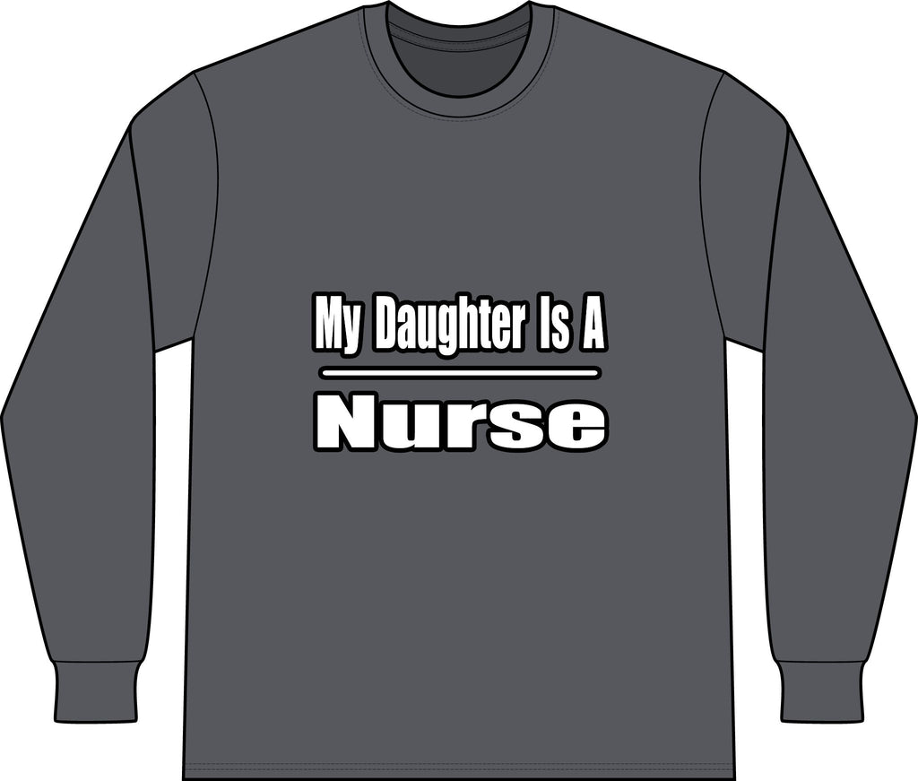 My Daughter Nurse - Unisex Long Sleeve T-Shirt