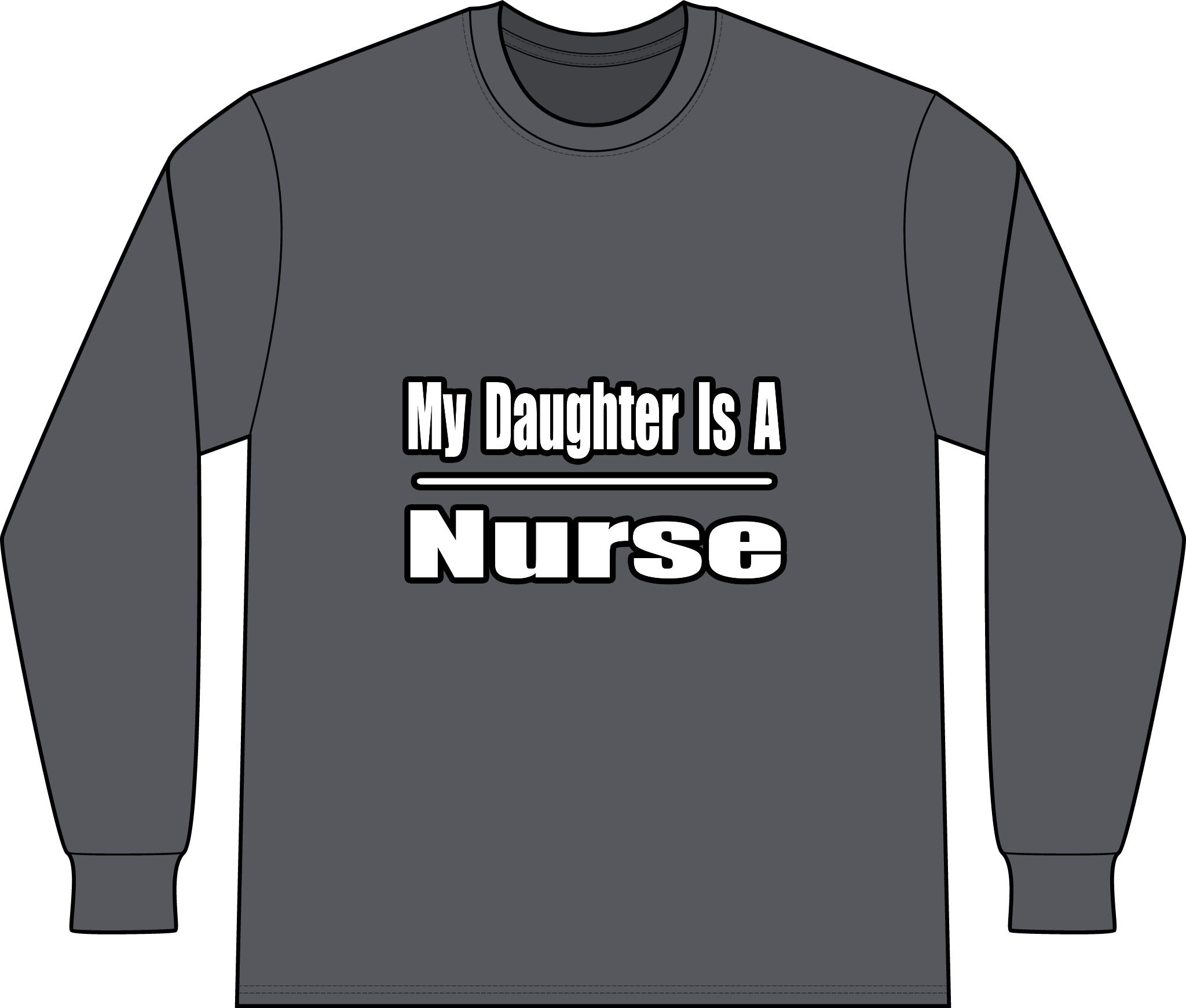 My Daughter Nurse - Unisex Long Sleeve T-Shirt
