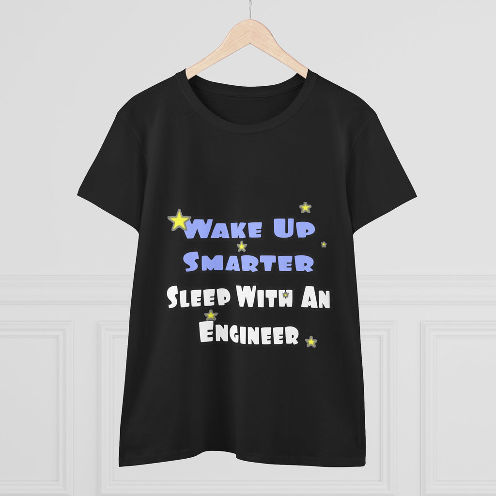 Wake Up Smarter...Sleep With an Engineer - Women's Midweight Cotton Tee