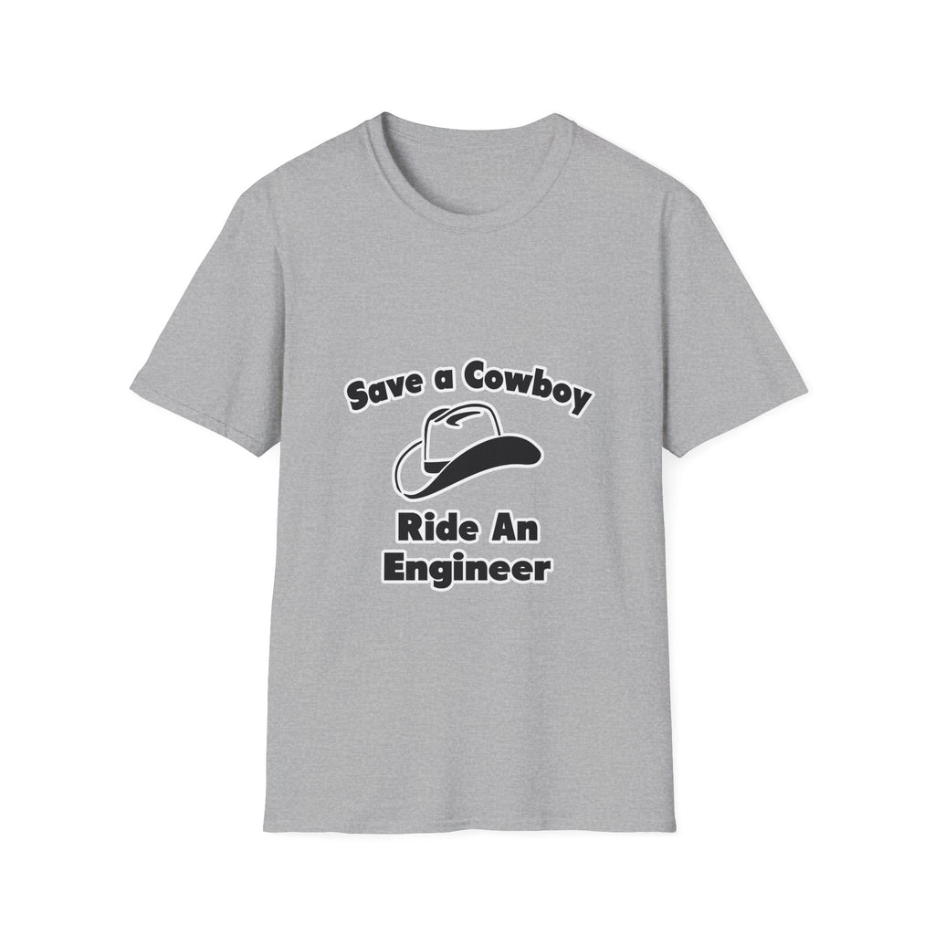 Save a Cowboy .. Ride an Engineer - Unisex Softstyle T-Shirt