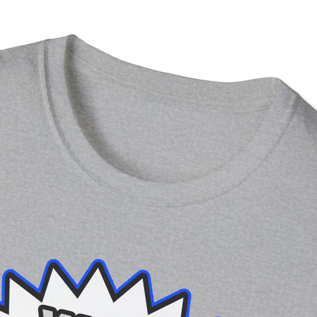 Doctor...Because I Said So - Unisex Softstyle T-Shirt