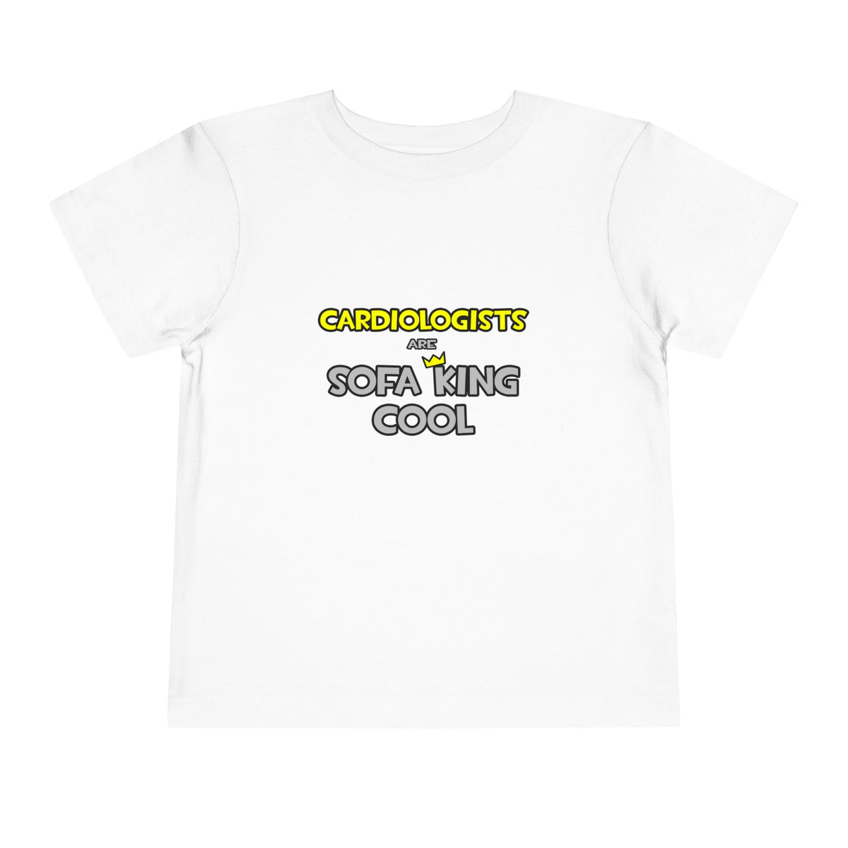 Cardiologists Are Sofa King Cool - Toddler Short Sleeve Tee