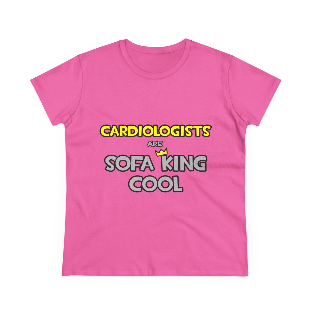 Cardiologists Are Sofa King Cool - Women's Midweight Cotton Tee
